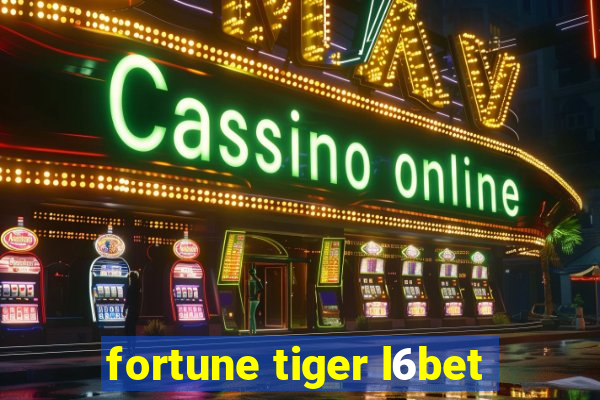 fortune tiger l6bet